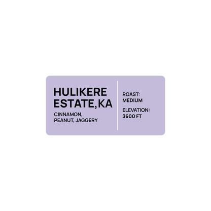 Hulikere Estate - Cinnamon, Peanut, Jaggery